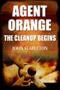 Скачать Agent Orange: The Cleanup Begins - John Stapleton