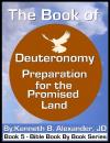 Скачать The Book of Deuteronomy - Preparation for the Promised Land - Kenneth B. Alexander Alexander