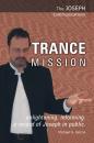 Скачать The Joseph Communications: Trance Mission - Michael G. Reccia