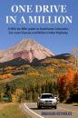 Скачать One Drive in a Million: A Mile-by-Mile guide to Southwest Colorado's San Juan Skyway and Million Dollar Highway - Branson R. Reynolds Reynolds