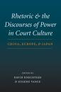 Скачать Rhetoric and the Discourses of Power in Court Culture - David R. Knechtges