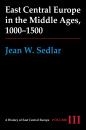 Скачать East Central Europe in the Middle Ages, 1000-1500 - Jean W. Sedlar