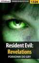 Скачать Resident Evil: Revelations - Michał Chwistek «Kwiść»