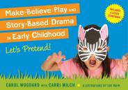 Скачать Make-Believe Play and Story-Based Drama in Early Childhood - Carol Woodard