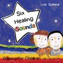 Скачать Six Healing Sounds with Lisa and Ted - Lisa Spillane