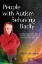 Скачать People with Autism Behaving Badly - John Clements