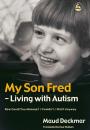 Скачать My Son Fred - Living with Autism - Maud Deckmar