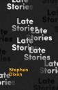 Скачать Late Stories - Stephen  Dixon