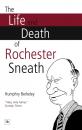Скачать The Life and Death of Rochester Sneath - Humphry Berkeley