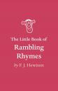 Скачать The Little Book of Rambling Rhymes - F. J. Hewison