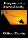 Скачать Jimgrim and a Secret Society - Talbot Mundy