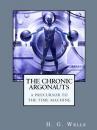 Скачать The Chronic Argonauts - H.G. Wells