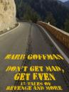 Скачать Don't Get Mad, Get Even - Barb Goffman