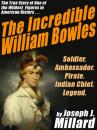 Скачать The Incredible William Bowles - Joseph J. Millard