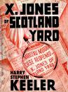 Скачать X. Jones—Of Scotland Yard - Harry Stephen Keeler