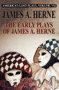 Скачать America's Lost Plays VII: The Early Plays of James A. Herne - James A. Herne