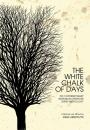 Скачать The White Chalk of Days - Группа авторов