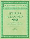 Скачать Six Irish Folksongs - Sheet Music for Soprano, Alto, Tenor, Bass and Piano - Words by Thomas Moore - Op. 78 - Thomas Moore