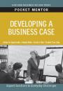 Скачать Developing a Business Case - Harvard Business Review