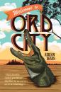 Скачать Welcome to Ord City - Adrian Deans