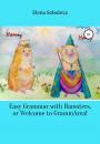 Скачать Easy Grammar with Hamsters, or Welcome to GrammArea! - Elena Soboleva