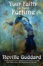 Скачать Your Faith is Your Fortune - Neville Goddard
