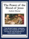 Скачать The Power of the Blood of Jesus - Andrew Murray