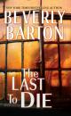 Скачать The Last to Die - Beverly Barton