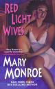 Скачать Red Light Wives - Mary Monroe