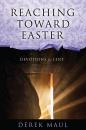 Скачать Reaching Toward Easter - Derek Maul