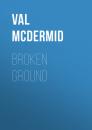 Скачать Broken Ground - Val  McDermid