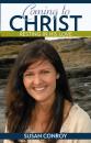 Скачать Coming to Christ - Susan Conroy