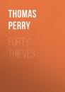 Скачать Forty Thieves - Thomas  Perry