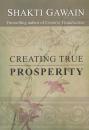 Скачать Creating True Prosperity - Shakti Gawain