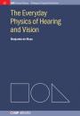 Скачать The Everyday Physics of Hearing and Vision - Benjamin de Mayo