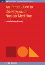 Скачать An Introduction to the Physics of Nuclear Medicine - Laura Harkness-Brennan