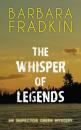 Скачать The Whisper of Legends - Barbara Fradkin
