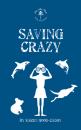 Скачать Saving Crazy - Karen Hood-Caddy