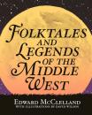 Скачать Folktales and Legends of the Middle West - Edward McClelland