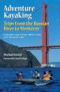 Скачать Adventure Kayaking: Russian River Monterey - Michael Jeneid