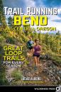 Скачать Trail Running Bend and Central Oregon - Lucas Alberg