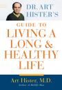 Скачать Dr. Art Hister's Guide To Living a Long and Healthy Life - Art Hister