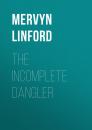 Скачать The Incomplete Dangler - Mervyn Linford