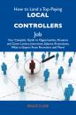 Скачать How to Land a Top-Paying Local controllers Job: Your Complete Guide to Opportunities, Resumes and Cover Letters, Interviews, Salaries, Promotions, What to Expect From Recruiters and More - Kline Bruce