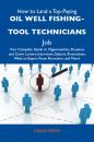 Скачать How to Land a Top-Paying Oil well fishing-tool technicians Job: Your Complete Guide to Opportunities, Resumes and Cover Letters, Interviews, Salaries, Promotions, What to Expect From Recruiters and More - Smith Diane