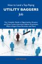 Скачать How to Land a Top-Paying Utility baggers Job: Your Complete Guide to Opportunities, Resumes and Cover Letters, Interviews, Salaries, Promotions, What to Expect From Recruiters and More - Poole Luis