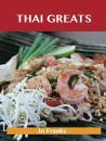 Скачать Thai Greats: Delicious Thai Recipes, The Top 56 Thai Recipes - Franks Jo