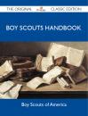 Скачать Boy Scouts Handbook - The Original Classic Edition - America Boy