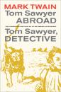 Скачать Tom Sawyer Abroad / Tom Sawyer, Detective - Марк Твен