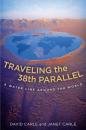 Скачать Traveling the 38th Parallel - David Carle